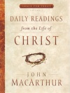 Daily Readings from the Life of Christ - Volume 1 **